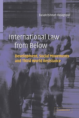 International Law from Below: Development, Social Movements and Third World Resistance